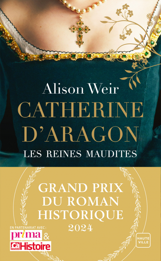 Catherine d'Aragon : La Première Reine (Grand Prix du Roman Historique 2024)