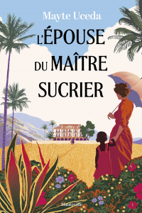 L'Épouse du maître sucrier