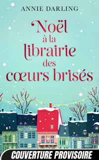 Noël à la librairie des cœurs brisés